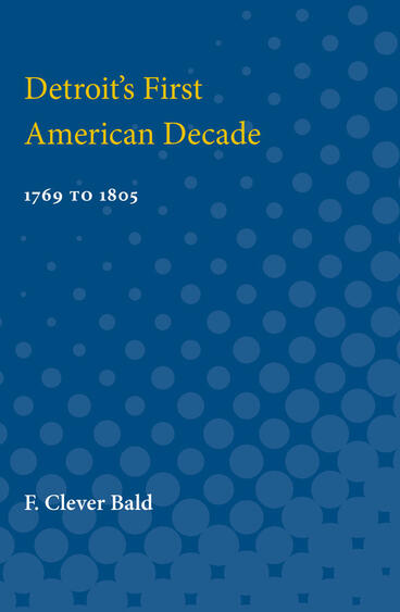 Cover of Detroit's First American Decade - 1796 to 1805