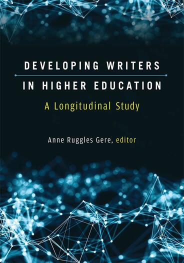 Cover of Developing Writers in Higher Education - A Longitudinal Study