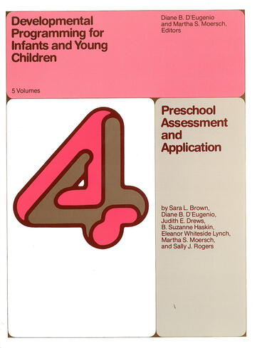 Cover of Developmental Programming for Infants and Young Children - Volumes 4 &amp; 5. Preschool Assessment and Application