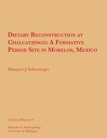Cover of Dietary Reconstruction at Chalcatzingo - A Formative Period Site in Morelos, Mexico