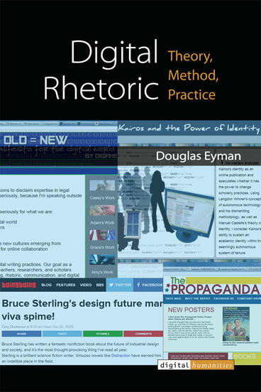 Cover of Digital Rhetoric - Theory, Method, Practice