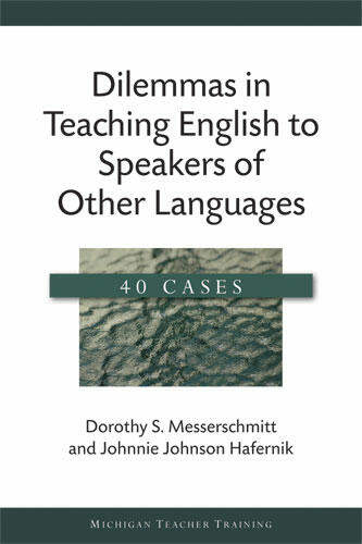 Cover of Dilemmas in Teaching English to Speakers of Other Languages - 40 Cases