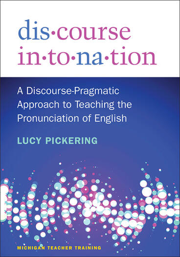 Cover of Discourse Intonation - A Discourse-Pragmatic Approach to Teaching the Pronunciation of English