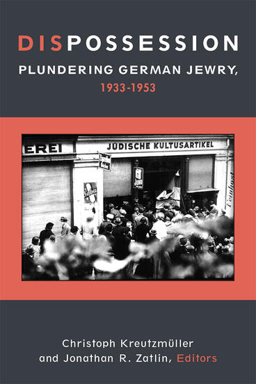 Cover of Dispossession - Plundering German Jewry, 1933-1953