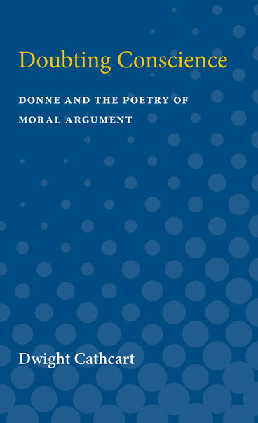 Cover of Doubting Conscience - Donne and the Poetry of Moral Argument