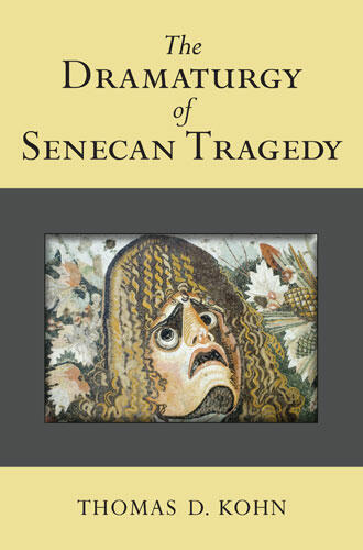 Cover of The Dramaturgy of Senecan Tragedy