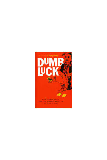 Cover of Dumb Luck - A Novel by Vu Trong Phung