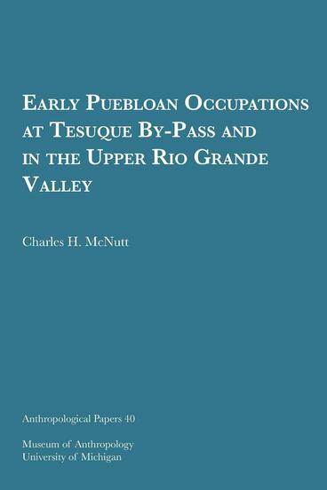 Cover of Early Puebloan Occupations at Tesuque By-Pass and in the Upper Rio Grande Valley | Charles H. McNutt | 9780932206381