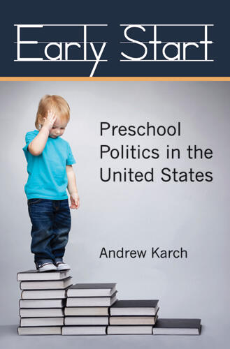 Cover of Early Start - Preschool Politics in the United States