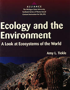 Cover of Ecology and the Environment: A Look at Ecosystems of the World | Amy L. Tickle | 9780472224180