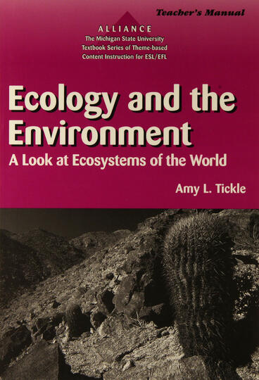 Cover of Ecology and the Environment: A Look at Ecosystems of the World: Teacher's Manual | Amy L. Tickle | 9780472224197
