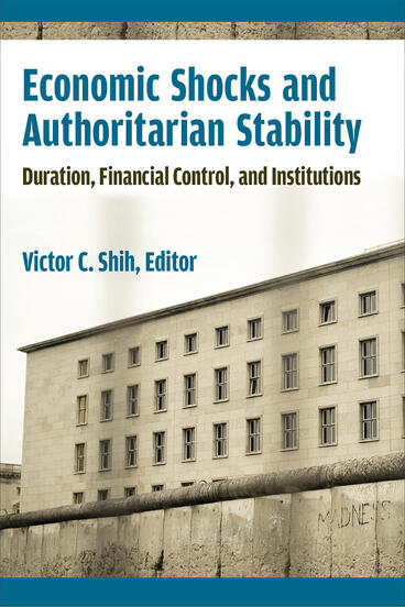 Cover of Economic Shocks and Authoritarian Stability - Duration, Financial Control, and Institutions
