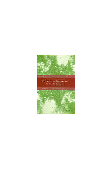 Cover of Economics of Forestry and Rural Development - An Empirical Introduction from Asia
