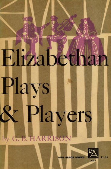 Cover of Elizabethan Plays and Players | G. B. Harrison | 9780472911073