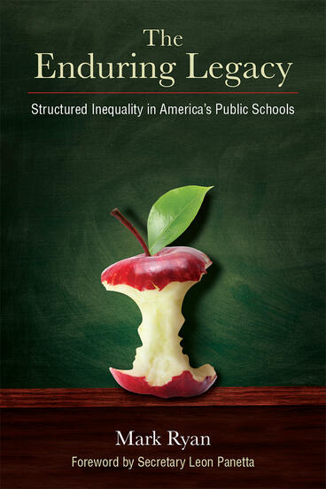 Cover of The Enduring Legacy - Structured Inequality in America’s Public Schools