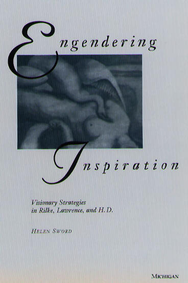 Cover of Engendering Inspiration - Visionary Strategies in Rilke, Lawrence, and H. D.