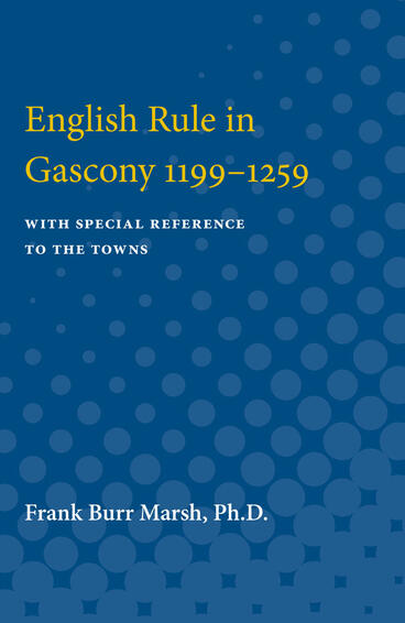Cover of English Rule in Gascony 1199-1259 - With Special Reference to the Towns