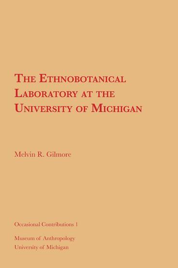 Cover of The Ethnobotanical Laboratory at the University of Michigan