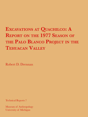 Cover of Excavations at Quachilco - A Report on the 1977 Season of the Palo Blanco Project in the Tehuacan Valley