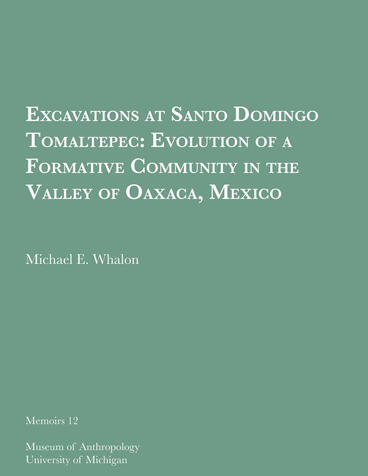 Cover of Excavations at Santo Domingo Tomaltepec - Evolution of a Formative Community in the Valley of Oaxaca, Mexico