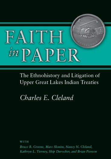 Cover of Faith in Paper - The Ethnohistory and Litigation of Upper Great Lakes Indian Treaties