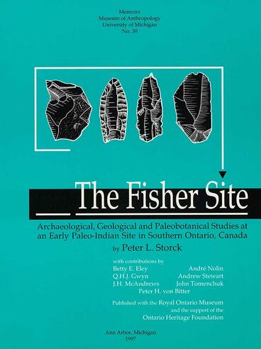 Cover of The Fisher Site: Archaeological, Geological and Paleobotanical Studies at an Early Paleo-Indian Site in Southern Ontario, Canada | Peter L. Storck | 9780915703418