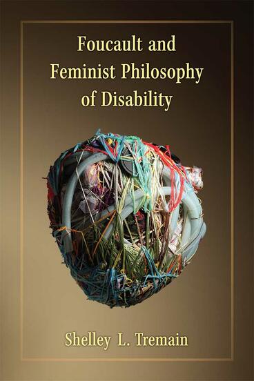 Cover of Foucault and Feminist Philosophy of Disability