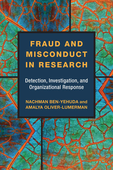 Cover of Fraud and Misconduct in Research - Detection, Investigation, and Organizational Response
