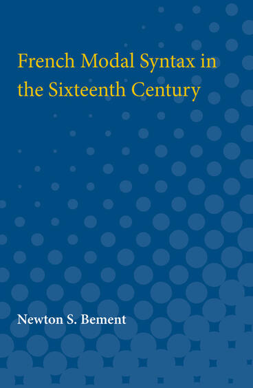 Cover of French Modal Syntax in the Sixteenth Century