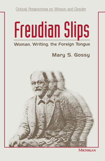 Cover of Freudian Slips - Woman, Writing, the Foreign Tongue