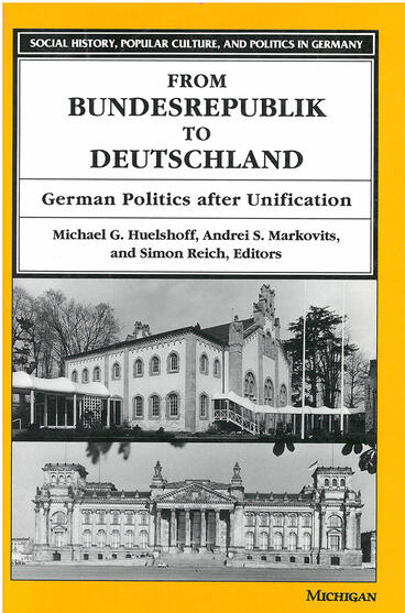 Cover of From Bundesrepublik to Deutschland - German Politics after Unification