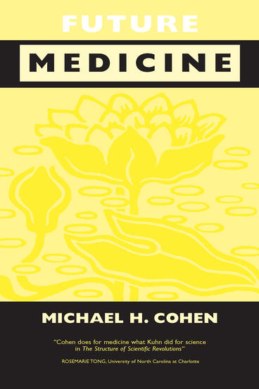 Cover of Future Medicine - Ethical Dilemmas, Regulatory Challenges, and Therapeutic Pathways to Health Care and Healing in Human Transformation