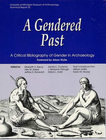 Cover of A Gendered Past - A Critical Bibliography of Gender in Archaeology