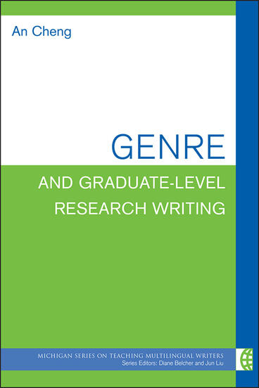 Cover of Genre and Graduate-Level Research Writing | An Cheng | 9780472037063