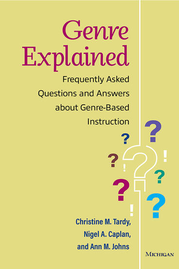 Cover of Genre Explained - Frequently Asked Questions and Answers about Genre-Based Instruction