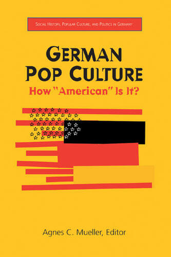 Cover of German Pop Culture - How &quot;American&quot; Is It?