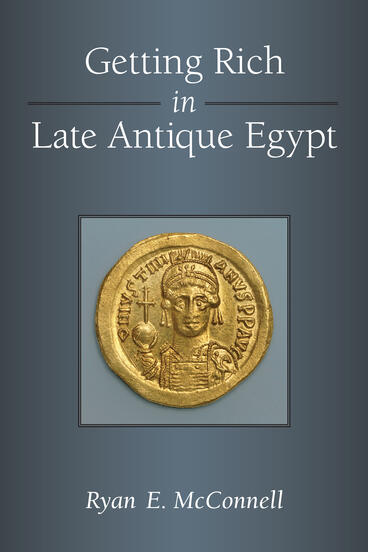 Cover of Getting Rich in Late Antique Egypt