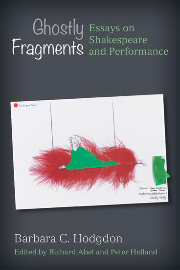 Cover of Ghostly Fragments - Essays on Shakespeare and Performance