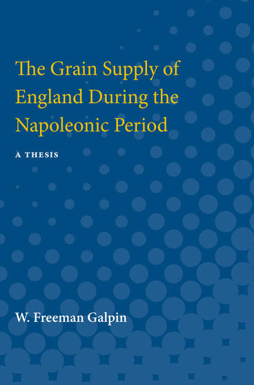 Cover of The Grain Supply of England During the Napoleonic Period
