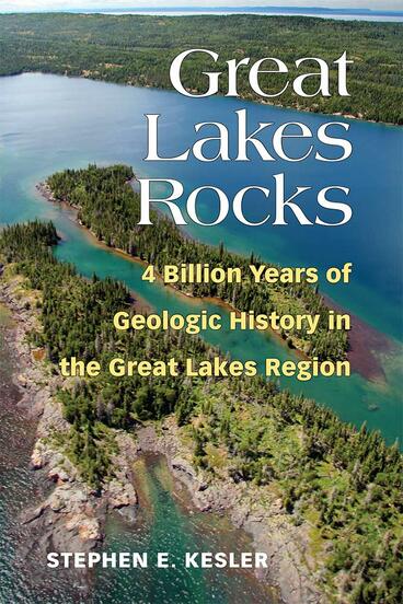 Cover of Great Lakes Rocks - 4 Billion Years of Geologic History in the Great Lakes Region