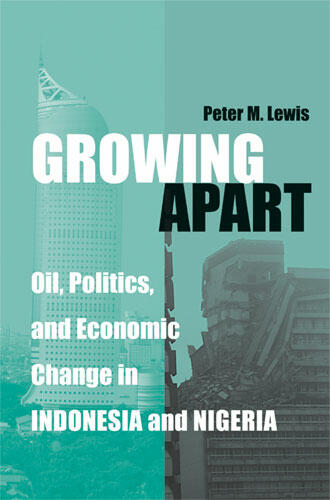 Cover of Growing Apart - Oil, Politics, and Economic Change in Indonesia and Nigeria