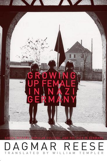 Cover of Growing Up Female in Nazi Germany