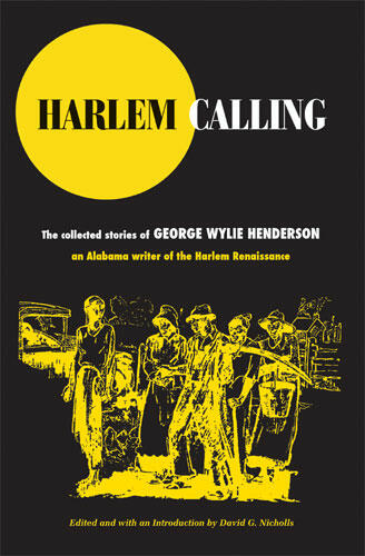 Cover of Harlem Calling - The Collected Stories of George Wylie Henderson
