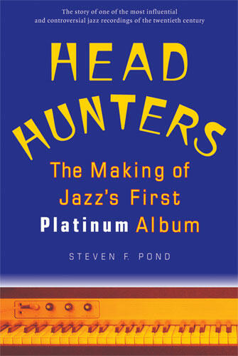 Cover of Head Hunters - The Making of Jazz's First Platinum Album