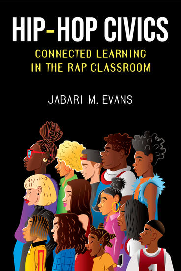 Cover of Hip-Hop Civics - Connected Learning in the Rap Classroom