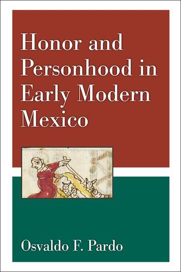 Cover of Honor and Personhood in Early Modern Mexico
