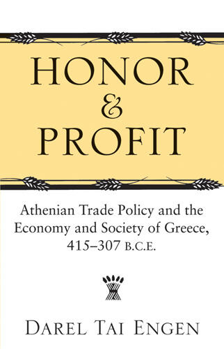 Cover of Honor and Profit - Athenian Trade Policy and the Economy and Society of Greece, 415-307 B.C.E.