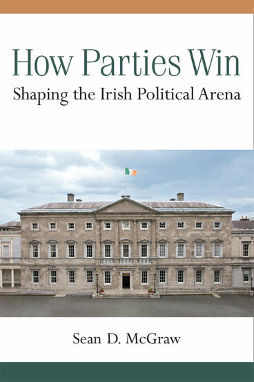 Cover of How Parties Win - Shaping the Irish Political Arena