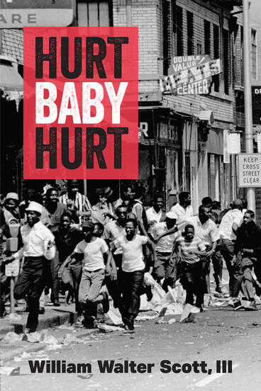 Cover of Hurt, Baby, Hurt | William Walter Scott, III | 9780472039760