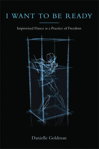 Cover of I Want to Be Ready - Improvised Dance as a Practice of Freedom